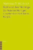 bokomslag Gott Und Das Nichtige: Eine Untersuchung Zur Rede Vom Nichtigen Ausgehend Von 50 Der Kirchlichen Dogmatik Karl Barths