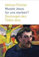 bokomslag Musste Jesus für uns sterben?