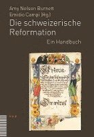 bokomslag Die Schweizerische Reformation: Ein Handbuch