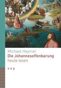 bokomslag Die Johannesoffenbarung heute lesen
