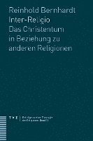 bokomslag Inter-Religio: Das Christentum in Beziehung Zu Anderen Religionen
