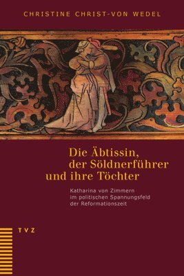 bokomslag Die Äbtissin, der Söldnerführer und ihre Töchter