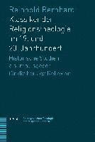 Klassiker Der Religionstheologie Im 19. Und 20. Jahrhundert: Historische Studien ALS Impulsgeber Fur Die Heutige Reflexion