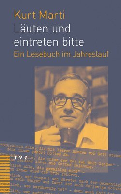 Lauten Und Eintreten Bitte: Ein Lesebuch Im Jahreslauf 1