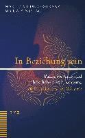 In Beziehung Sein: Palliative Care Und Christliche Verantwortung. 20 Portrats Aus Der Schweiz 1