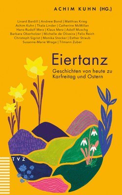 bokomslag Eiertanz: Geschichten Von Heute Zu Karfreitag Und Ostern