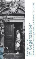 Im Gegenzauber: Spiritualitat Und Dichtung Im Werk Erika Burkarts (1922-2010) 1