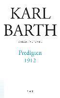 Karl Barth, Eberhard Busch, Beate Busch-Blum - Predigten 1912, Inbunden