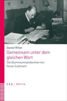 bokomslag Gemeinsam Unter Dem Gleichen Wort: Die Alumneumsandachten Von Oscar Cullmann