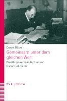 Gemeinsam Unter Dem Gleichen Wort: Die Alumneumsandachten Von Oscar Cullmann