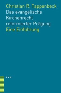 bokomslag Das Evangelische Kirchenrecht Reformierter Pragung: Eine Einfuhrung