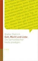 bokomslag Gott, Macht Und Liebe: Die Samuelbucher Heute Predigen