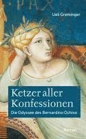 bokomslag Ketzer Aller Konfessionen: Die Odyssee Des Bernardino Ochino. Roman