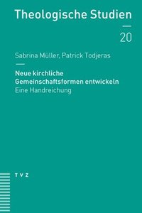 bokomslag Neue kirchliche Gemeinschaftsformen entwickeln