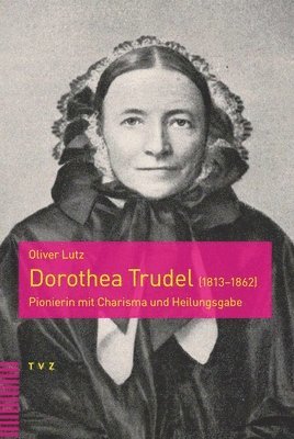 bokomslag Dorothea Trudel (1813-1862)
