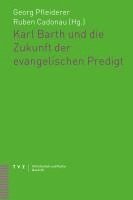 Georg Pfleiderer, Ruben Cadonau - Karl Barth und die Zukunft der evangelischen Predigt, Häftad