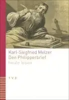 Karl-Siegfried Melzer - Den Philipperbrief heute lesen, Häftad. Tillgänglighet: Lägg i varukorg