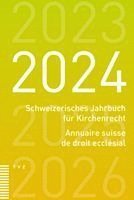 Schweiz. Vereinigung evang. Kirchenrecht - Schweizerisches Jahrbuch für Kirchenrecht / Annuaire suisse de droit ecclésial 2024, Häftad