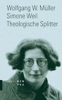 bokomslag Simone Weil: Theologische Splitter