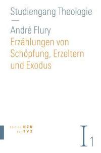 bokomslag Erzahlungen Von Schopfung, Erzeltern Und Exodus: Altes Testament Teil 1