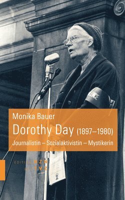 bokomslag Dorothy Day (1897-1980): Journalistin - Sozialaktivistin - Mystikerin