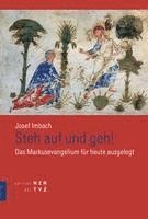 bokomslag Steh Auf Und Geh: Das Markusevangelium Fur Heute Ausgelegt