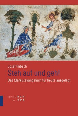 bokomslag Steh Auf Und Geh: Das Markusevangelium Fur Heute Ausgelegt