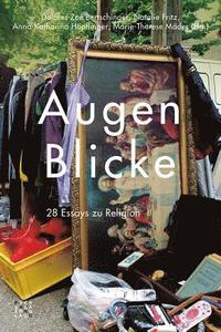 bokomslag Augen-Blicke: 28 Essays Zu Religion. Daria Pezzoli-Olgiati Zum Geburtstag