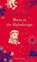 Willem Elsschot - Maria in der Hafenkneipe, Inbunden