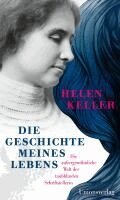 Helen Keller - Die Geschichte meines Lebens, Inbunden