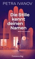 Petra Ivanov - Die Stille kennt deinen Namen, Inbunden