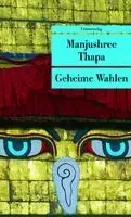 Manjushree Thapa - Geheime Wahlen, Häftad. Tillgänglighet: Lägg i varukorg