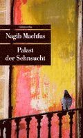 Nagib Machfus - Palast der Sehnsucht, Häftad