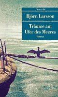Björn Larsson - Träume am Ufer des Meeres, Häftad