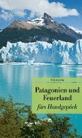 bokomslag Patagonien und Feuerland fürs Handgepäck
