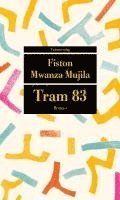 Fiston Mwanza Mujila - Tram 83, Häftad