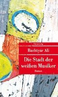 bokomslag Die Stadt der weißen Musiker