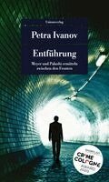Petra Ivanov - Entführung, Häftad