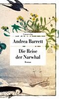 Andrea Barrett - Die Reise der Narwhal, Häftad