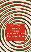 Bernardo Atxaga - Ein Mann allein, Häftad