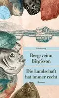 Bergsveinn Birgisson - Die Landschaft hat immer recht, Häftad. Tillgänglighet: Lägg i varukorg
