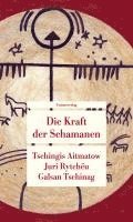 Tschingis Aitmatow, Juri Rytchëu, Galsan Tschinag - Die Kraft der Schamanen, Häftad