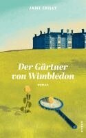 Jane Crilly - Der Gärtner von Wimbledon, Inbunden