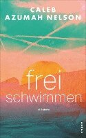Caleb Azumah Nelson - Frei schwimmen, Inbunden