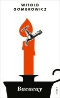 Witold Gombrowicz - Bacacay, Inbunden