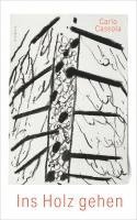 Carlo Cassola - Ins Holz gehen, Inbunden