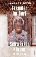 James Baldwin, Teju Cole - Fremder im Dorf / Schwarzer Körper, Inbunden