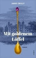 Jane Crilly - Mit goldenem Löffel, Inbunden