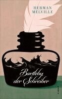 Herman Melville - Bartleby, der Schreiber, Inbunden