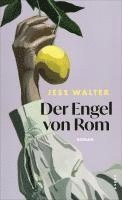 Jess Walter - Der Engel von Rom, Inbunden